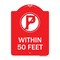 Signmission No Parking Symbol Within 50 Feet, Red & White Aluminum Architectural Sign, 18" x 24", RW-1824-22689 A-DES-RW-1824-22689 - alternate 1